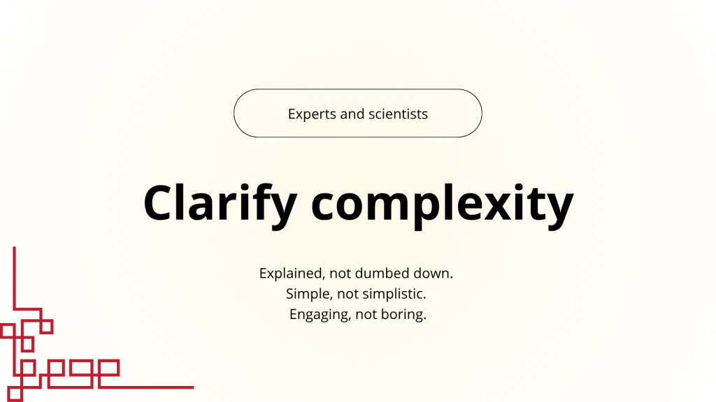 Communications consultancy services to help experts clarify complexity